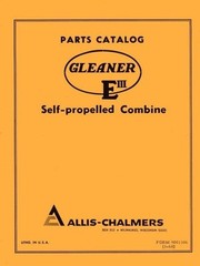 Allis Chalmers Gleaner E III Self Combine Parts Manual